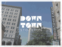 Tablet Screenshot of downtownstockton.org